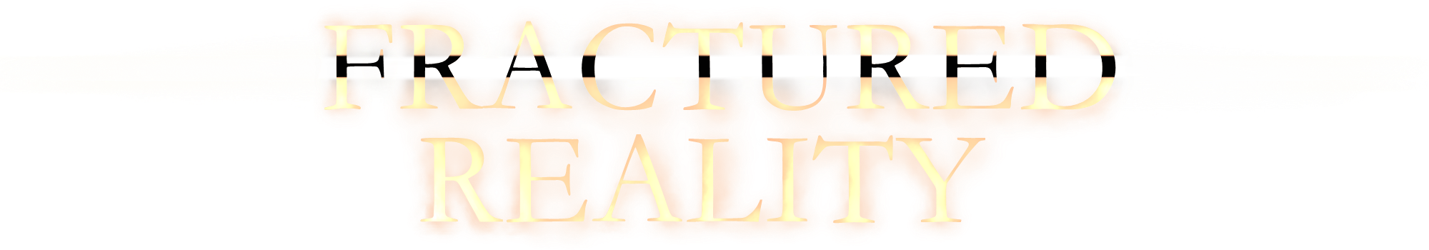 Fractured Reality splash